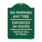 Signmission No Parking Anytime Enforced 24 Hours Vehicles Towed Heavy-Gauge Alum Sign, 24" x 18", G-1824-23769 A-DES-G-1824-23769 - alternate 1